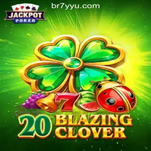 Discover the Thrilling World of 20BlazingClover: The Top Choice at 7YYU.COM Oficial Slots Brasil #1